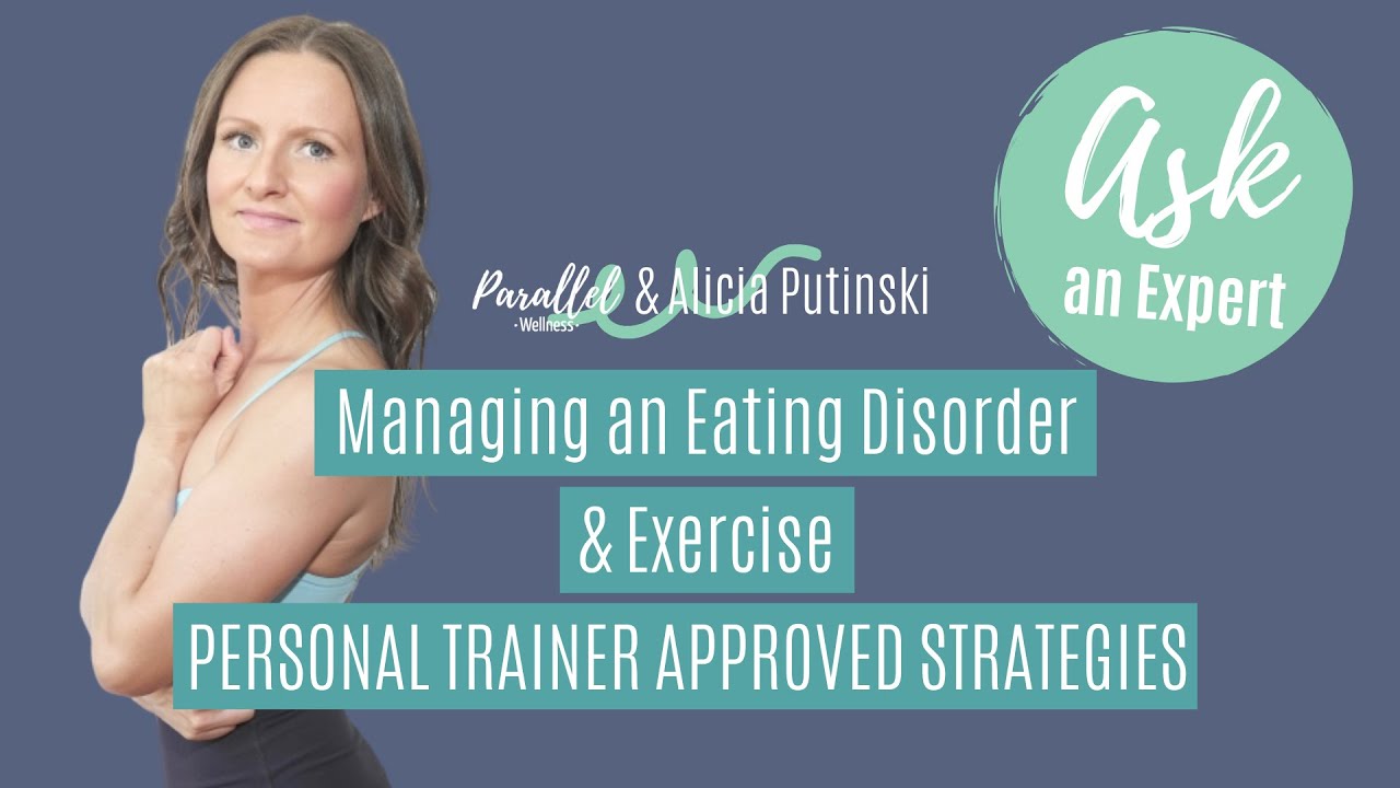 Managing an Eating Disorder and Exercise | PERSONAL TRAINER APPROVED ...
