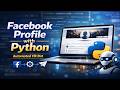 Facebook Profile Scraper with Python 🚀 | Automated FB Data Extraction &amp; Scraping Bot