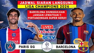 Champions League 2026 Live Schedule - PSG vs Barcelona | Champions League 2026/27 - Live SCTV
