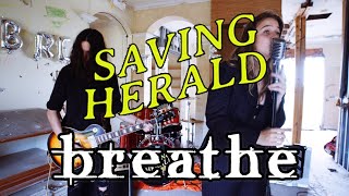 Saving Herald - "Breathe" (Official Music Video)