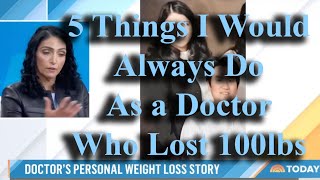 5 Things I Would Always Do as a Doctor Who Lost 100 Pounds
