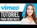 Tutoriel Vidéo Vimeo 2025 : Comment Utiliser Vimeo Pour Débutants