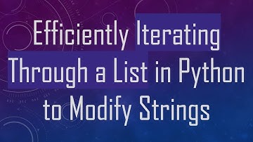 Efficiently Iterating Through a List in Python to Modify Strings