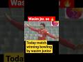 Wasim junior in bplviralshorts shortbplbpl2023 bplhighlights