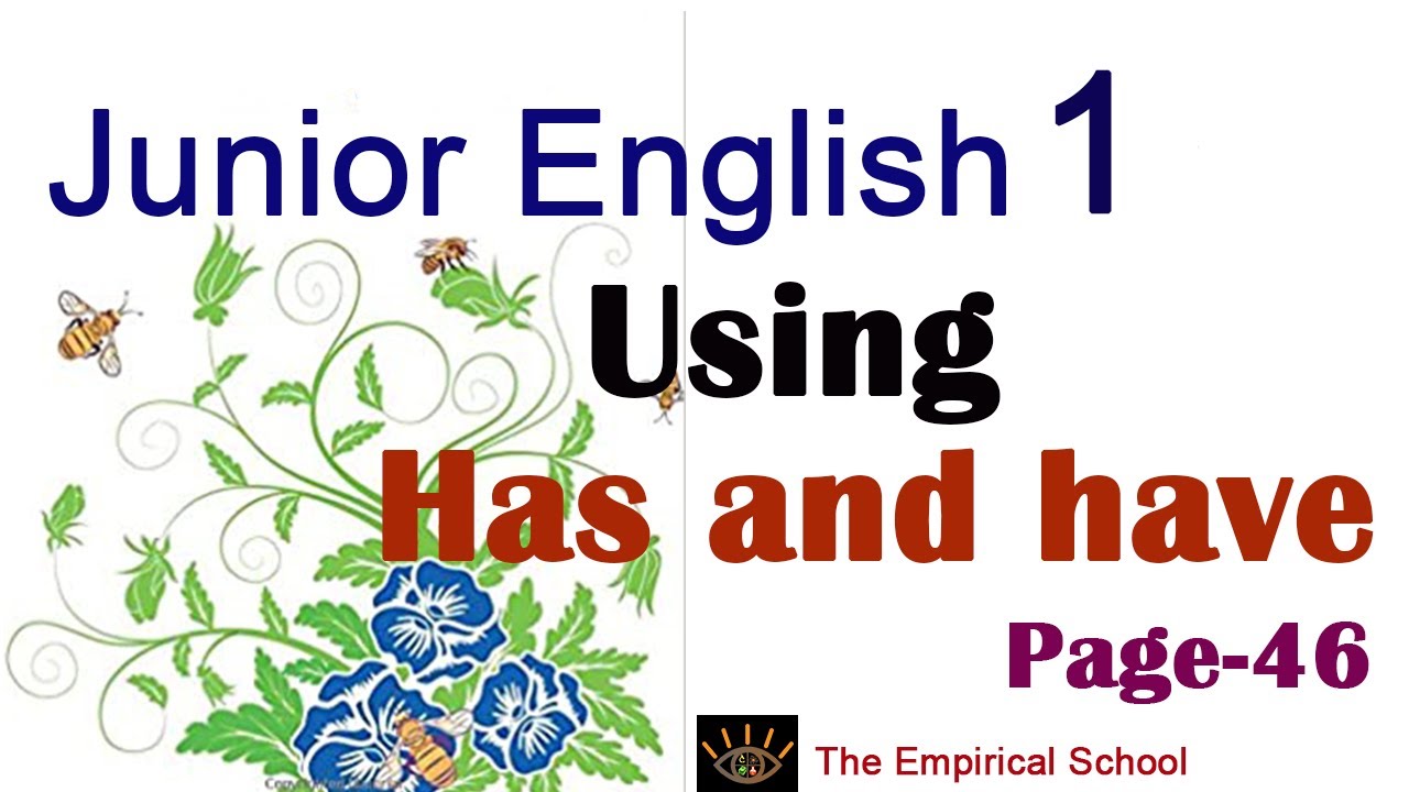 Using Have and Has I Junior English-1-Page-46- Using Have and Has I je ...