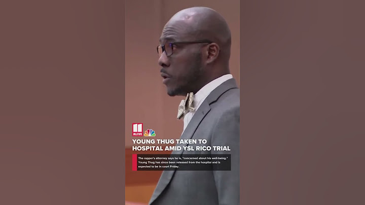 Young Thug taken to hospital in May amid YSL Rico trial