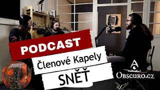 Obscuro Podcast - S členy kapely SNĚŤ o úspěchu v zahraničí a české scéně