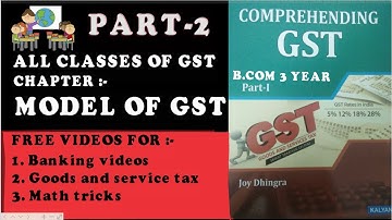 Model of GST | Chapter 3 B.com 5TH Sem. | Year 3rd | By Free Ki Pathshala