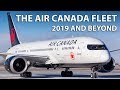 The Air Canada Fleet - 2019 and Beyond