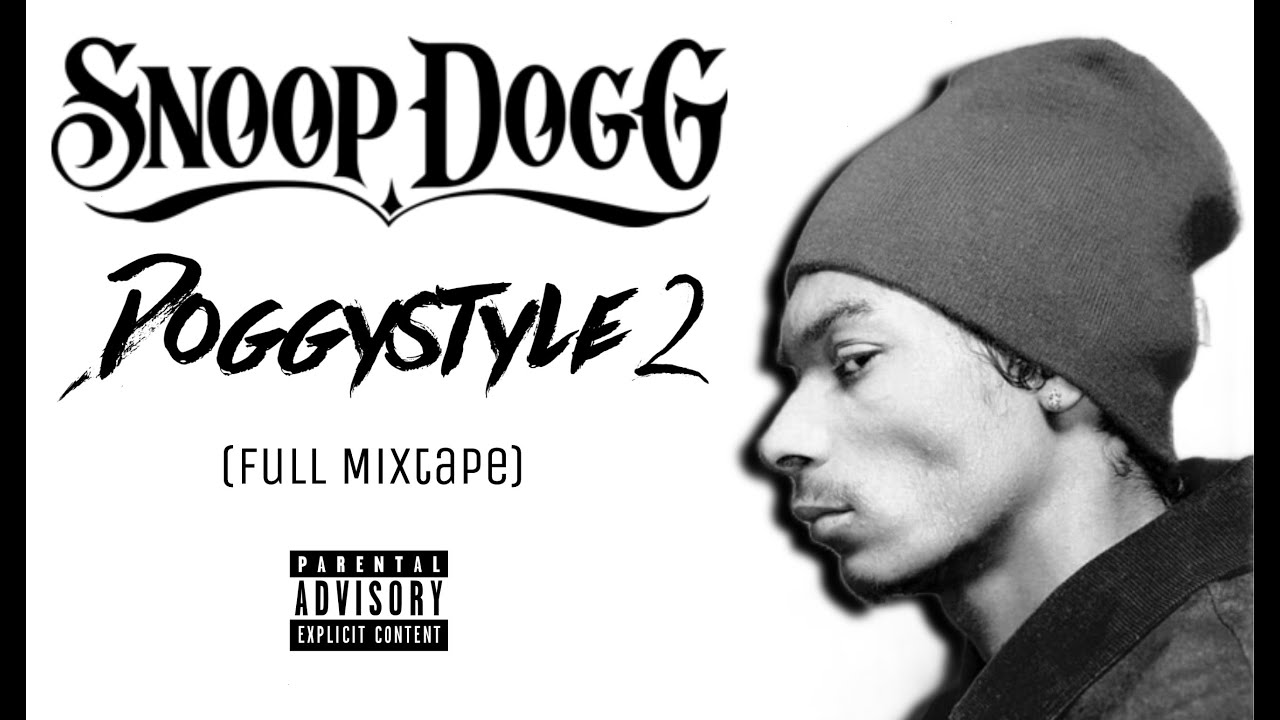 Snoop Dogg - Doggystyle 2 (Full Mixtape) 2020