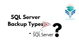 SQL Server Backup Types | SQL Interview Questions | SQL DBA