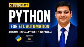 Session#1 | Python for ETL Automation | Roadmap + Install Python + First Program
