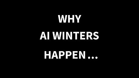 Why AI Winters Happen....