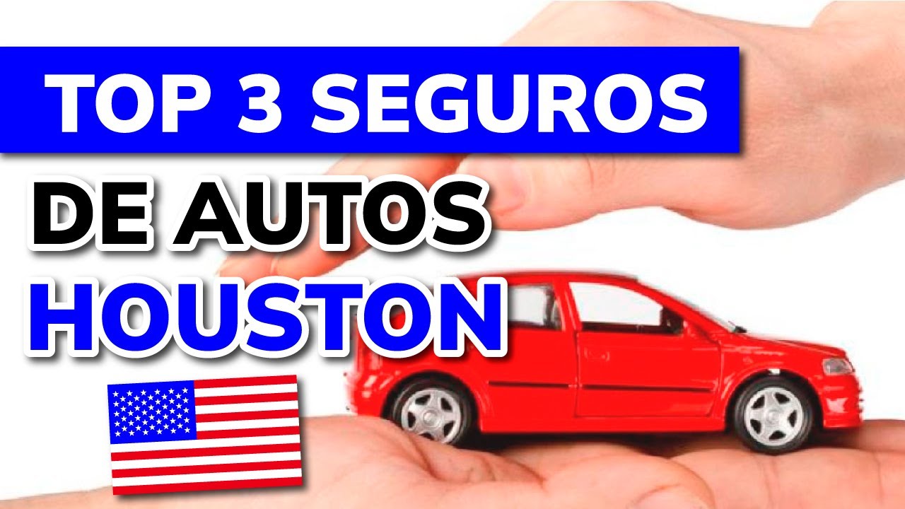 🥇 3 Mejores SEGUROS DE AUTOS en HOUSTON (Texas) 2024 YouTube