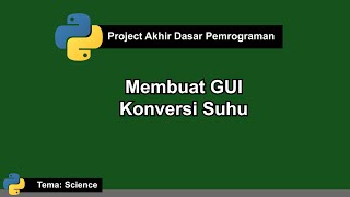 Membuat aplikasi konversi suhu - Python