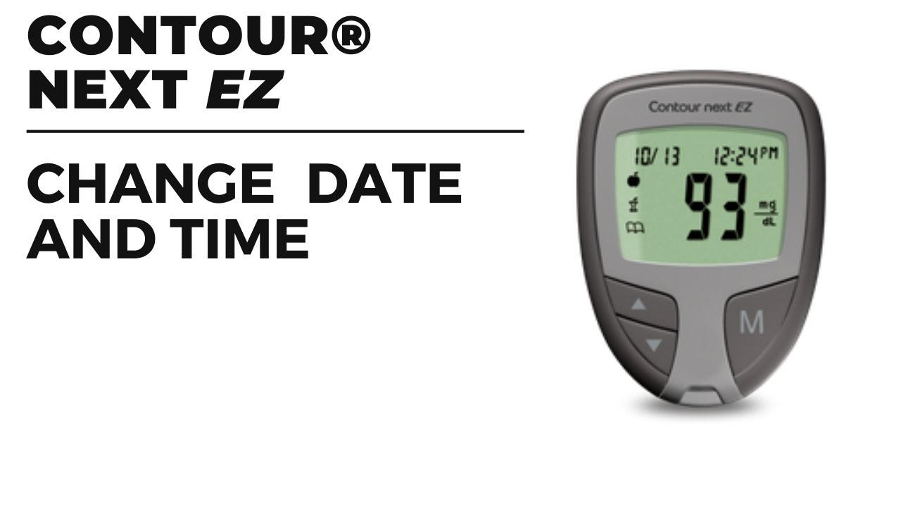 Change Date Time In Contour Next EZ Blood Glucose Monitoring Meter Change Date Time In Contour Next EZ Blood Glucose Monitoring Meter