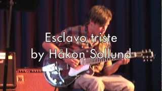 Video thumbnail of "Esclavo triste (cover, impro) by Håkon Sollund"