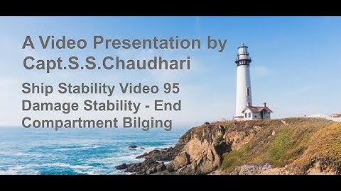 Ship Stability Video 95: Damage Stability- End Compartment Bilging