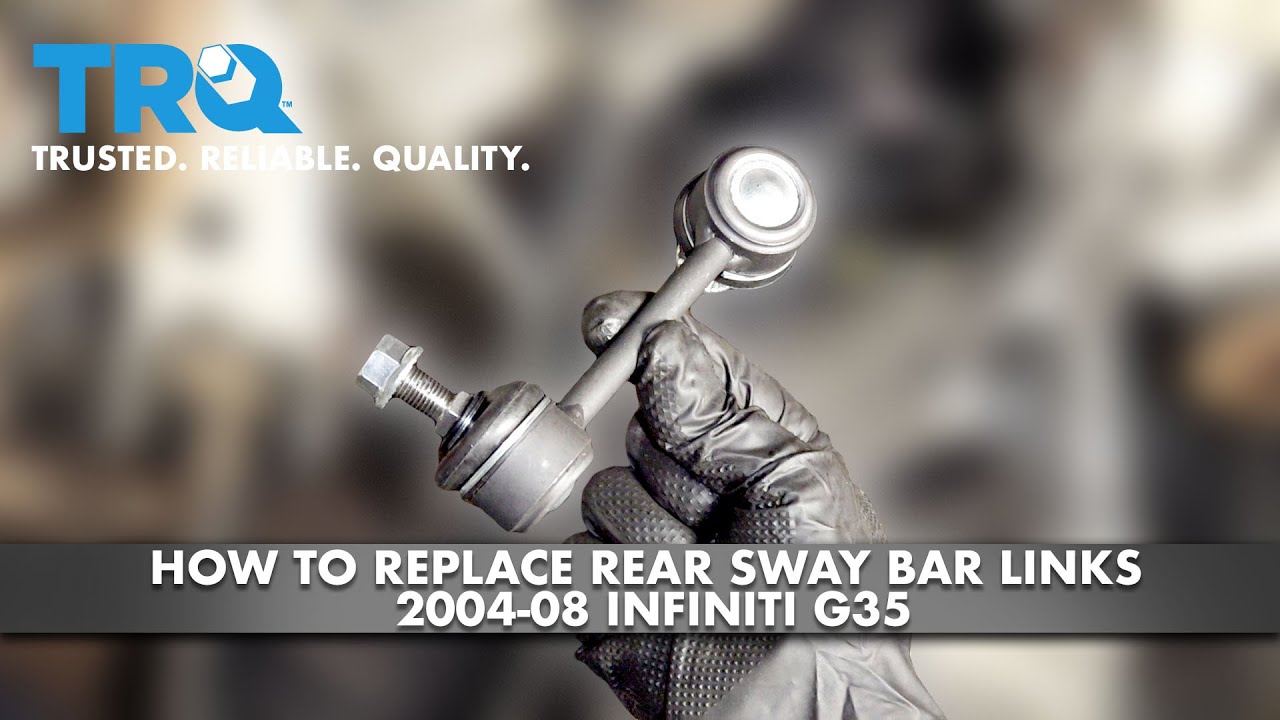 How To Replace Rear Sway Bar Links 200408 Infiniti G35 YouTube