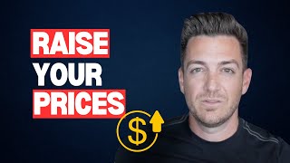 Why You Should Raise Your Prices in 2025