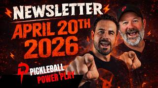 Pickleball Power Play Newsletter (April 20, 2026) | Leagues, Standings & Upcoming Tournaments