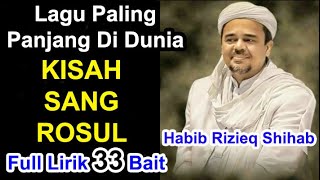Original KISAH SANG ROSUL - Lirik FULL 33 Bait | Lagu Habib Rizieq Paling Sedih \u0026 Panjang Di Dunia