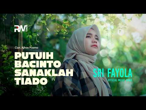 Sri Fayola - Putuih Bacinto Sanaklah Tiado (Official Music Video)