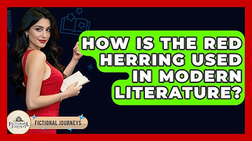 How Is The Red Herring Used In Modern Literature? - Fictional Journeys