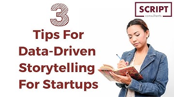 Data Driven Storytelling For Startups  3 Elements You Must Know | Script Consultants
