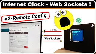 Celebrity ESP32 / Arduino NTP Internet Clock  Ep #2. -  WebSockets Profile