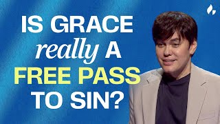 5 Bible Verses That Prove Grace Is NOT a License to Sin | Joseph Prince