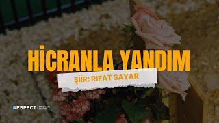 İz Bırakanlar Hicranla Yandım Şiir: Rıfat Sayar Resimi