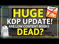 HUGE Update For Low Content Book Publishers! Is KDP Cracking Down?