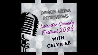 Demon Media Interviews Celya Ab - Leicester Comedy Festival