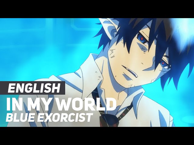 Blue Exorcist - In My World Opening | ENGLISH Ver | AmaLee class=
