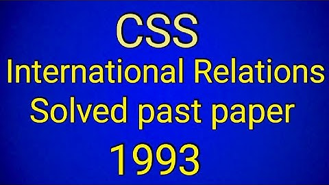 CSS INTERNATIONAL RELATIONS SOLVED PAST PAPERS || 1993