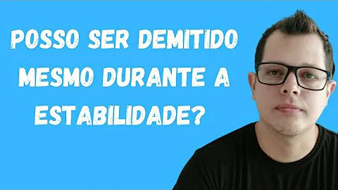 Tem como a pessoa abrir mão da estabilidade no trabalho?
