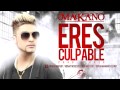 Makano - Eres Culpable (Audio MP3)