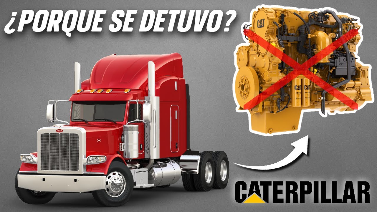 Por Que Caterpillar Dejó De Fabricar Motores Para Camiones De Carretera