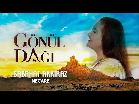 Sabahat Akkiraz | Gönül Dağı - Ne Çare