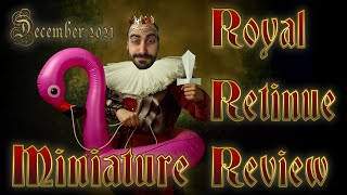 Royal Retinue Review | Miniature Review and Feedback | December 2021