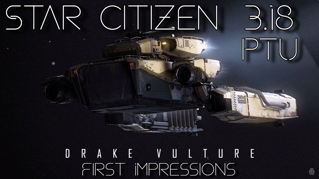 Star Citizen  PTU - Drake Vulture/Salvage First Impressions - YouTube
