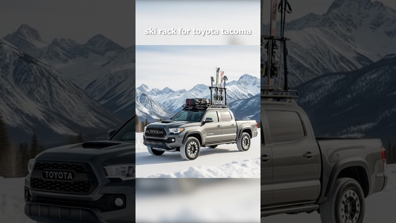 7 Best Ski Racks for Toyota Tacoma (2025) - Transform Your Winter Adventures! 🏂❄️
