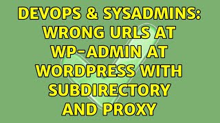 Celebrity DevOps & SysAdmins: Wrong urls at wp-admin at wordpress with subdirectory and proxy (2 Solutions!!) Net Worth
