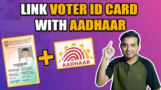 How to Link Voter ID With Aadhaar Card Process | वोटर कार्ड को आधार कार्ड से कैसे लिंक करें?