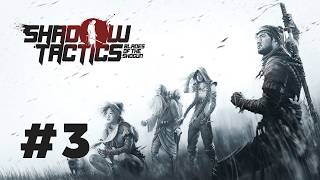 Shadow Tactics: Blades of the Shogun - 3