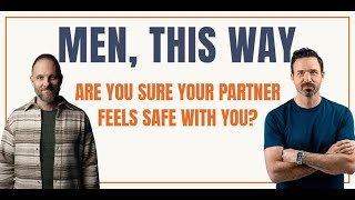 Are You Sure Your Partner Feels Safe With You?