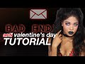 BAD END | anti valentine&#39;s tutorial