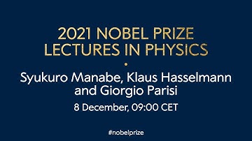 2021 Nobel Prize lectures in physics