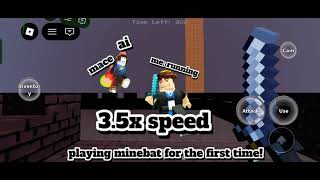 Mine bat in 3.5x speed enjoy!
